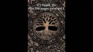 DJ Hagall&deg;Ase - Mix folk/pagan metal vol.2