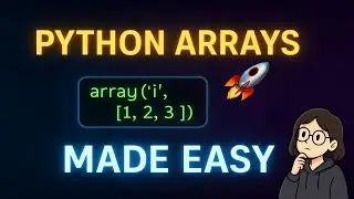 Python array Module Made Simple | Create & Access Arrays (Part 1)