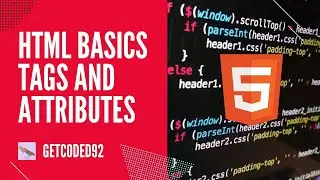 HTML BASICS | TAGS AND ATTRIBUTES | CLASS 2