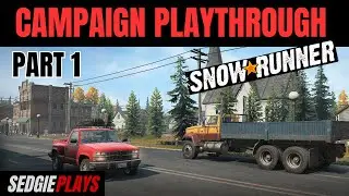 PART 1 - Snowrunner Campaign - Black River Michigan