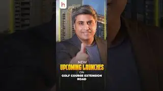 New Upcoming Launches on Golf Course Extension Road