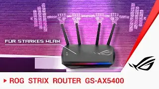Wifi 6 Router f&uuml;r Gaming: ROG Strix GS-AX5400 - so gut wie ein Netzwerkkabel?