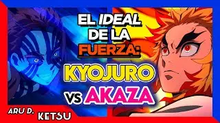 🔥 KNY: Kyojuro VS Akaza 🔵 | La FUERZA y sus Enfoques | Kimetsu No Yaiba Mugen Train 🔴| Ketsu