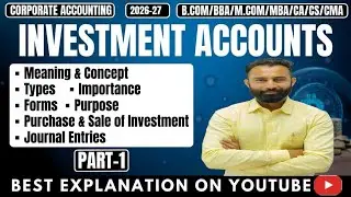 Investment Accounts | Meaning | Calculations | Journal Entries | Part-1| Corporate Accounting| B.Com