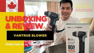 Unboxing Vantrue blower | Medyo late na for snow| Buhay Canada