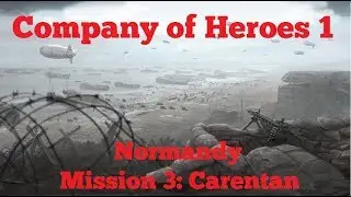 [PC | Commentary] Company of Heroes 1 (Expert) - Normandy: Mission 3