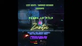 Zuntu - Drunk An High (Official Audio) 2022 Soca
