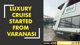 Luxury cruise started from Varanasi