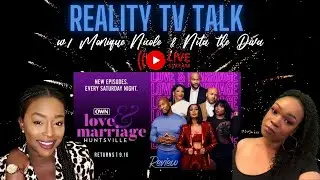 REALITY TV TALK #LAMH (Catch up session last 2 episodes)