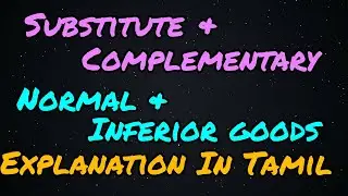 Substitute,Complement,Normal& Inferior goods.(In Tamil)