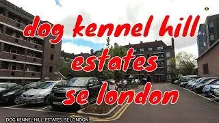 4k london drive tour, Dog kennel hill, se london