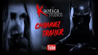 KAOTICA STUDIOS Channel Trailer - Support Indie Film!