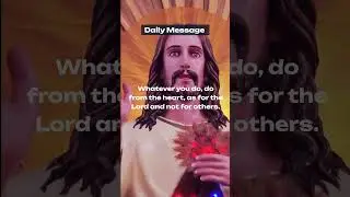 Jesus - Whatever you do, do from the heart... #god #jesus #shorts #subscribe