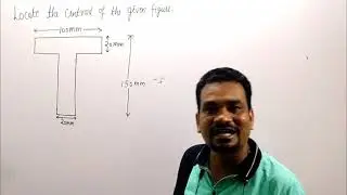 How to find Centroid of T-Section | Engineering Mechanics | Applied Mechanics | Problem-1