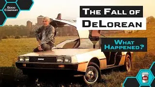 The Rise and Fall of the DeLorean Motor Company