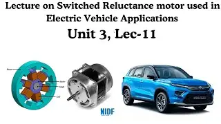 Switched reluctance motor used in Electric Vehicle Applications
