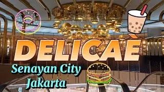 DELICAE SENAYAN CITY JAKARTA - FOOD COURT DENGAN KONSEP INSTAGRAMABLE | SPOT VIDEOGRAPHY