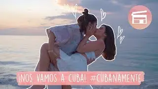 ¡NOS VAMOS A CUBA! (RESUBIDO) #CUBANAMENTE - DULCEIDA