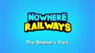 The Smelters Yard - Nowhere Railways OST