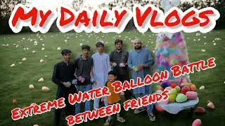 Extreme Water Balloon Battle between friends 7th May 2024