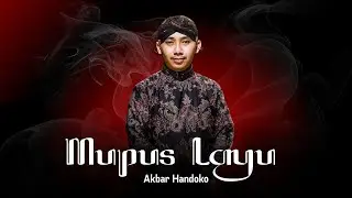 Mupus Layu  -  Akbar Handoko (Official Music video)