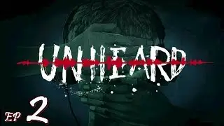 Case #1 - Let's Play Unheard Ep. 2