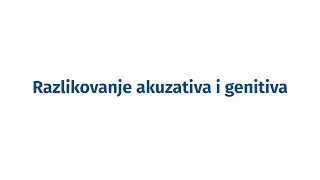 Instrukcije iz jezika - 5. razred - Razlikovanje akuzativa i genitiva