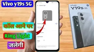 vivo y19s 5g Ring Light Setting, vivo y19s 5g dynamic light feature, vivo y19s 5g Aura light setting