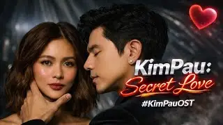 KimPau: Secret Love 🔴 #KimPauOST