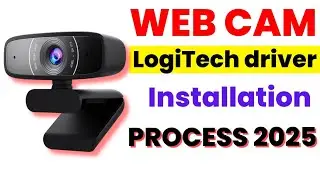 How to Install Logitech Webcam Driver on PC | 2025 Updated Method