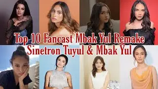Top 10 Fancast Mbak Yul Remake Sinetron Tuyul & Mbak Yul #Fancast #Sinetron #Artis