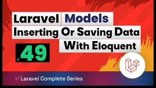 Laravel 10 Tutorial 49 | Models - Inserting Or Saving Data With Eloquent