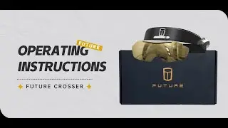 FUTURE Crosser Pro - Operating Guide & Instructions (English)