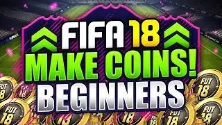FIFA 19: How to make coins FAST. (2018)