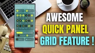 One UI 6.0/5.1/5.0 &mdash; важная функция быстрой панели GRID, которую вы ОБЯЗАТЕЛЬНО должны знать! Телефоны Samsung Galaxy