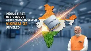 India Launches Vikram-32 Microprocessor with $18B Push into Trillion-Dollar Chip Market