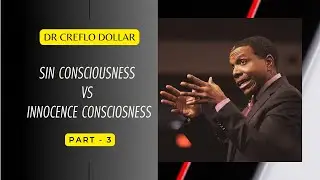 SIN CONSCIOUSNESS Vs INNOCENCE CONSCIOSNESS l PART - 3 l #SinConsciousness #InnocenceConsciousness