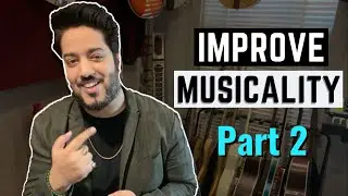 Imporve Musicality - Part 2 | How to improve Musical Skills | Raajeev V Bhalla