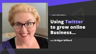 Ready your Twitter for more business growth with Bridget Willard