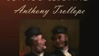 The Three Clerks by Anthony TROLLOPE read by Various Part 3/3 | Full Audio Book