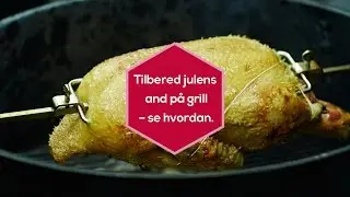 Andesteg - S&aring;dan tilbereder du en juleand p&aring; grillen