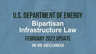 Bipartisan Infrastructure Law in 60 Seconds (February Update)