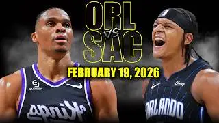 Orlando Magic vs Sacramento Kings Full Game Highlights &ndash; February 19, 2026 | NBA Season