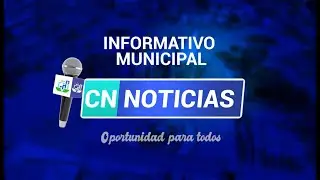 🔵🟢 CNNOTICIAS INFORMATIVO MUNICIPAL SEMANAL 21/9/23