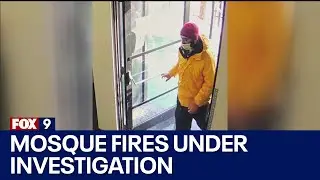 Mosque fires under investigation I KMSP FOX 9