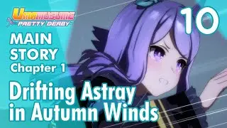 Umamusume Main Story Chapter 1 - Episode 10 : Drifting Astray in Autumn Winds [4K]