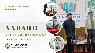 NABARD&rsquo;s 44th Foundation Day Begins | Assam State Anthem