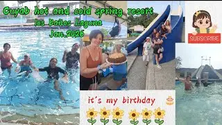 CUYAB HOT AND COLD SPRING RESORT LOS BA&Ntilde;OS Jan. 2026 #travel #thanks #friends #hotspring #birthday 