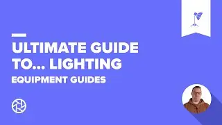 The Ultimate Guide to... Lighting