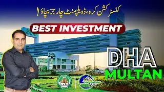 DHA Multan Best Investment 2025 | Development, Construction & Future Growth Explained